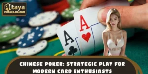 Chinese Poker: Strategic Play for Modern Card Enthusiasts