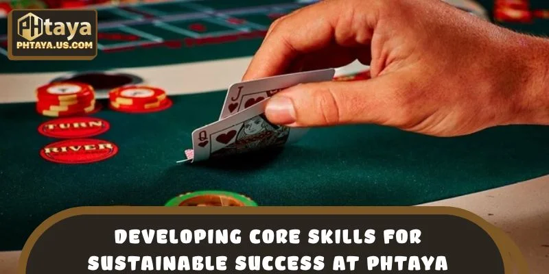Developing Core Skills for Sustainable Success at PHTAYA