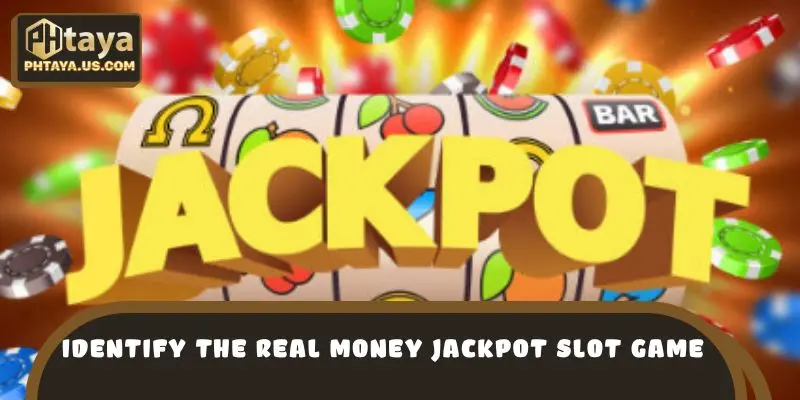 Identify the Real Money Jackpot slot game format