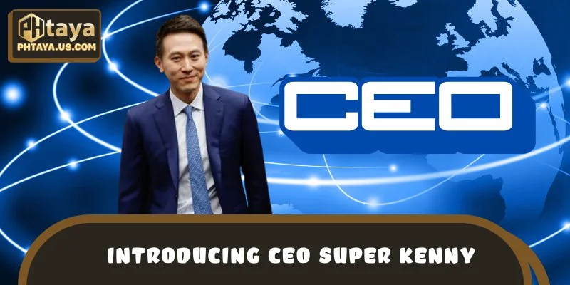 Introducing CEO Super Kenny