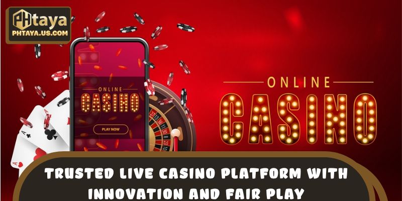 Trusted live casino platform with innovation and fair play