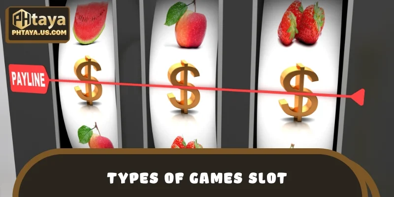Types of games slot that can be preferred
