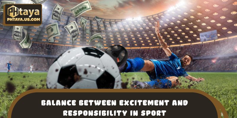 Balance between excitement and responsibility in sport