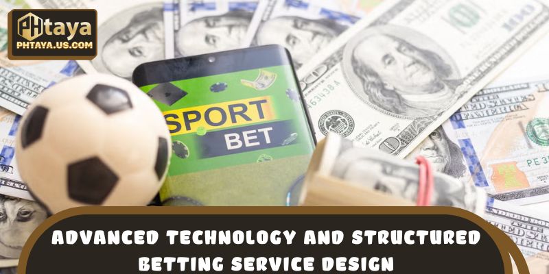 Advanced technology and structured betting service design