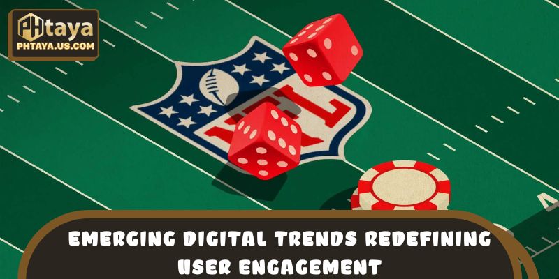Emerging digital trends redefining user engagement